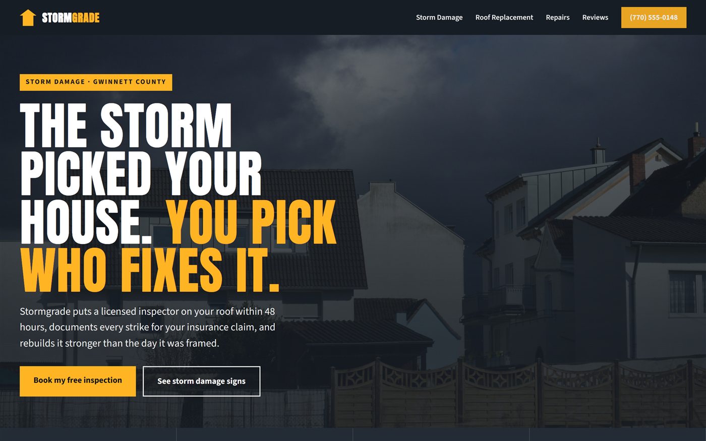 Stormgrade concept website hero: dark storm sky over houses, headline 'The storm picked your house. You pick who fixes it.', free inspection call to action